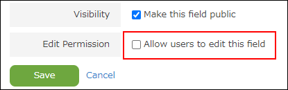Screenshot: "Allow users to edit this field" checkbox is cleared