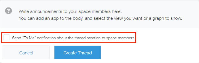Captura de pantalla: la casilla de verificación "Enviar Para mí una notificación sobre la creación del hilo a los miembros del espacio" está resaltada